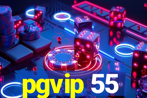 pgvip 55